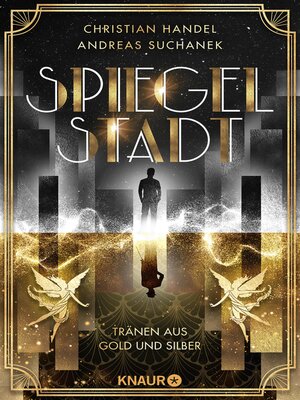 cover image of Spiegelstadt. Tränen aus Gold und Silber